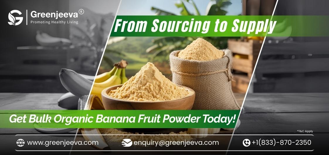 Top Applications of Organic Banana Fruit Powder in Nutraceuticals ...